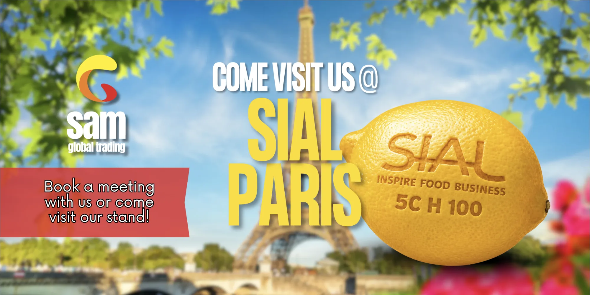 Come visit SAM Global Trading at SIAL Paris 2026 - Hall 5C, stand H100. Book a meeting with us or come visit our stand.
